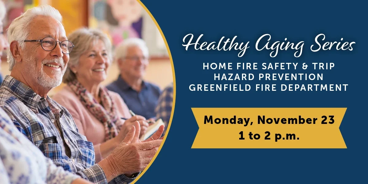Hickory Park | Healthy Aging Series: Fire Safety & Trip Prevention